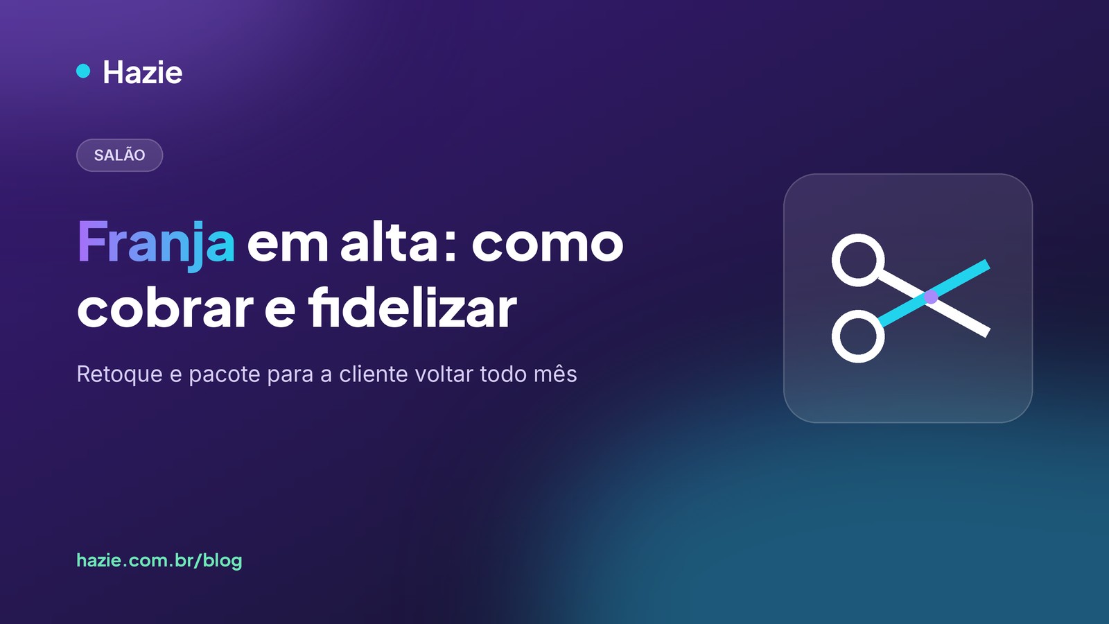 Capa do artigo sobre franja em alta em 2027 e como cobrar e fidelizar no salão