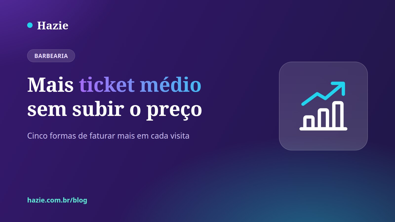 Capa do artigo: Mais ticket médio sem subir o preço, com um gráfico de barras e uma seta para cima