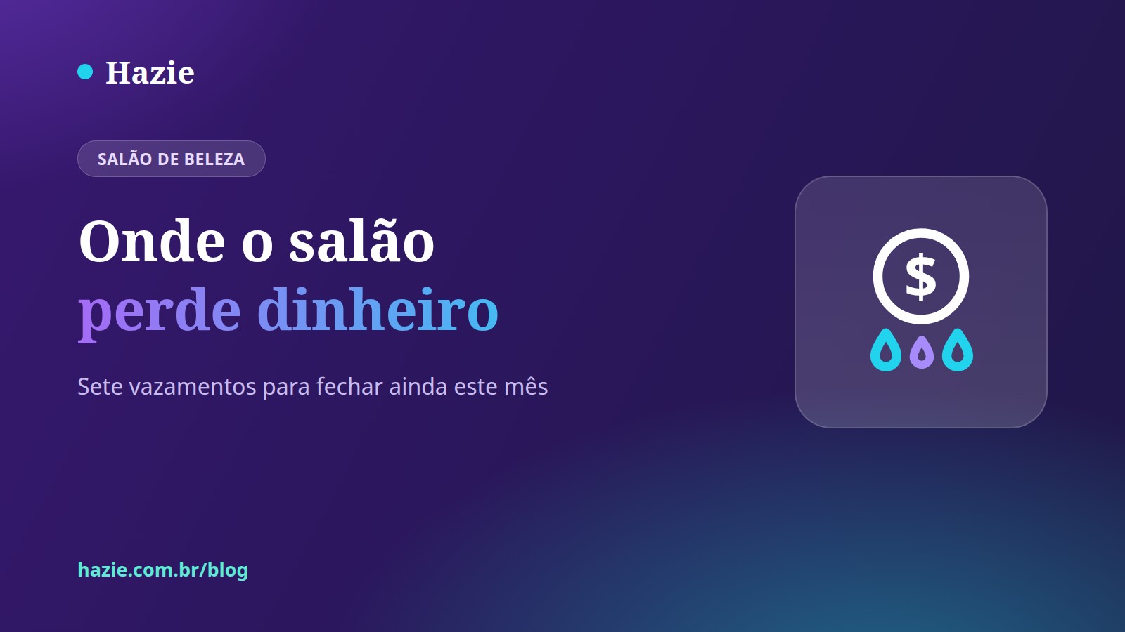 Capa do artigo: Onde o salão perde dinheiro, com uma moeda e gotas caindo